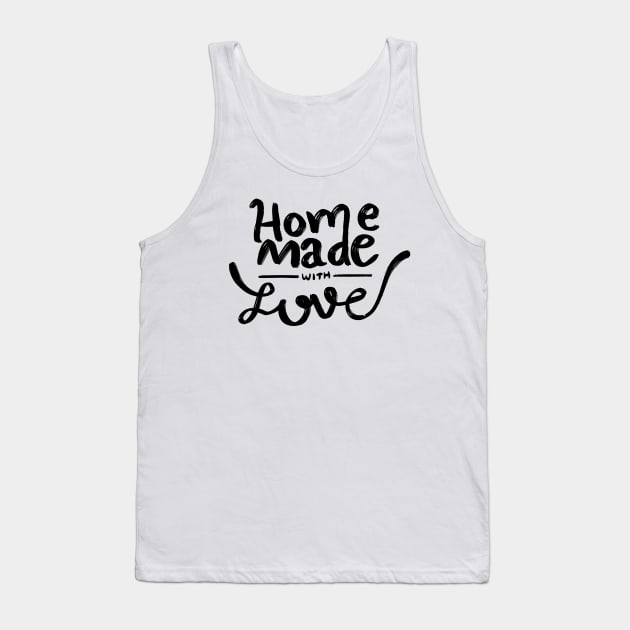 Home MAde With Love Tank Top by Mako Design 